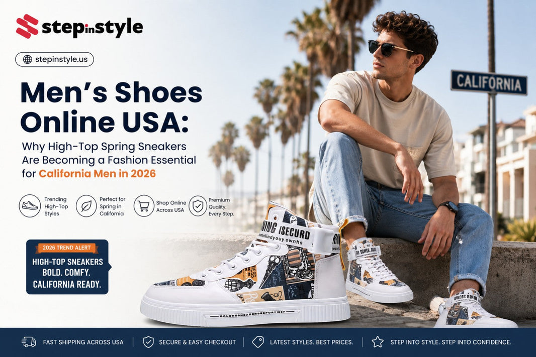 Men’s Shoes Online USA: Why High-Top Spring Sneakers Are Becoming a Fashion Essential for California Men in 2026